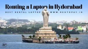 Renting a Laptop in Hyderabad - rentopay.in